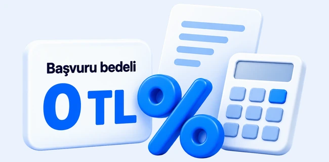 Temsili: başvuru bedeli 0 TL yazan kart, yüzde işareti, belge ve hesap makinesi